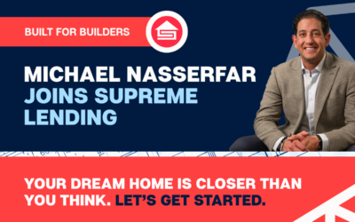 Supreme Lending Expands Builder Division with the Addition of Industry Veteran Michael Nasserfar